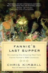 Christopher Kimball on Recreating Fannie Farmer's Banquet 1