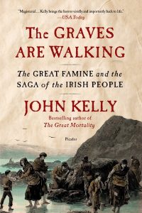 Graves Are Walking: The Great Famine and the Saga of the Irish People 2