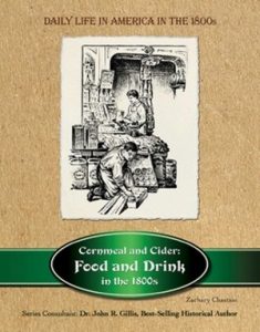 Cornmeal and Cider: Food and Drink in the 1800s 1