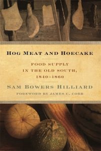 Hog Meat and Hoecake: Food Supply in the Old South, 1840-1860 5