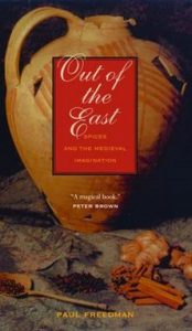 Out of the East: Spices and the Medieval Imagination 2