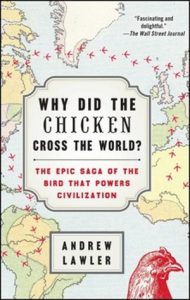 Why Did the Chicken Cross the World? The Epic Saga of the Bird that Powers Civilization 6