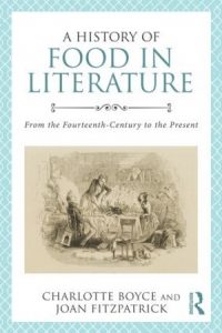 History of Food in Literature: From the Fourteenth Century to the Present 4