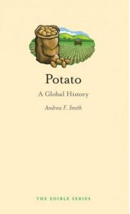 Potato: How the Humble Spud Rescued the Western World 5