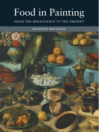 Food in Painting: From the Renaissance to the Present