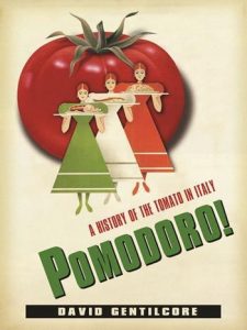 Pomodoro! A History of the Tomato in Italy 6