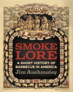 Smokelore: A Short History of Barbecue in America 5